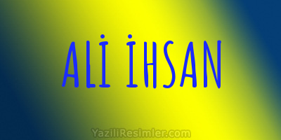 ALİ İHSAN